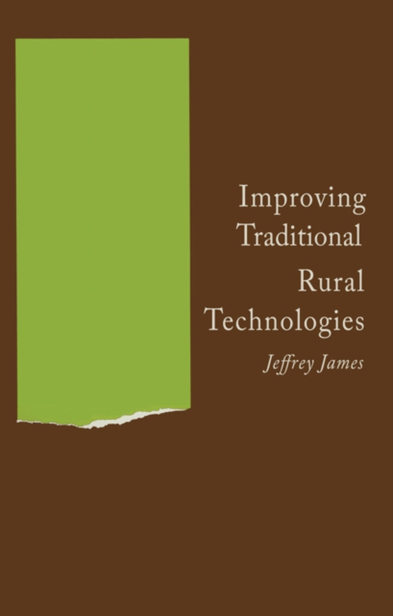 Improving Traditional Rural Technologies (e-bog) af James, Jeffrey