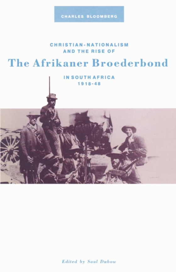 Christian Nationalism and the Rise of the Afrikaner Broederbond in South Africa, 1918-48 (e-bog) af Bloomberg, Charles