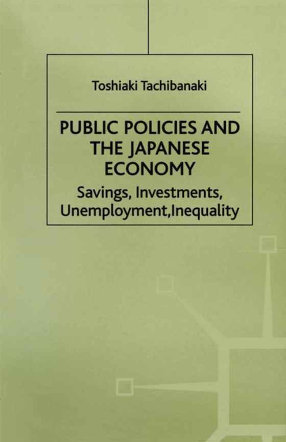 Public Policies and the Japanese Economy (e-bog) af Tachibanaki, Toshiaki