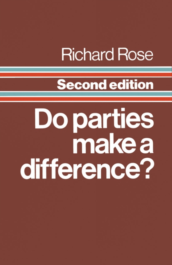 Do Parties Make a Difference? (e-bog) af Rose, Richard