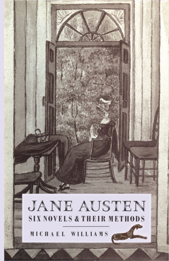 Jane Austen: Six Novels and their Methods (e-bog) af Williams, Michael