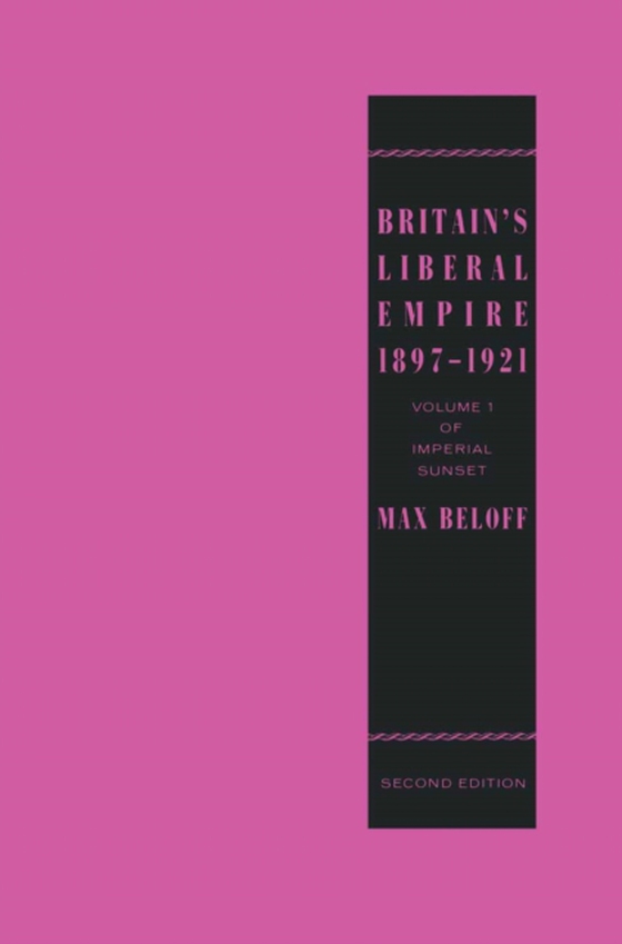 Britain's Liberal Empire 1897-1921