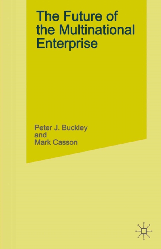 Future of the Multinational Enterprise, 2nd ed (e-bog) af Casson, Mark