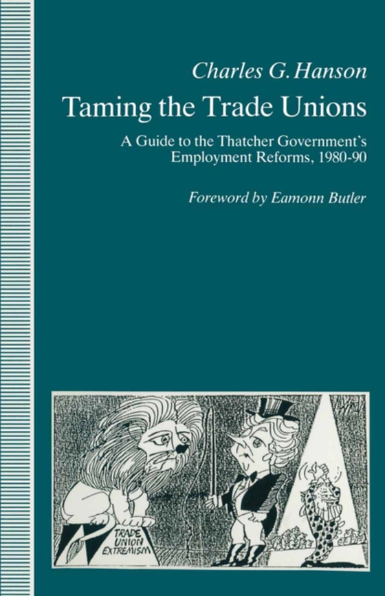 Taming the Trade Unions (e-bog) af Hanson, Charles