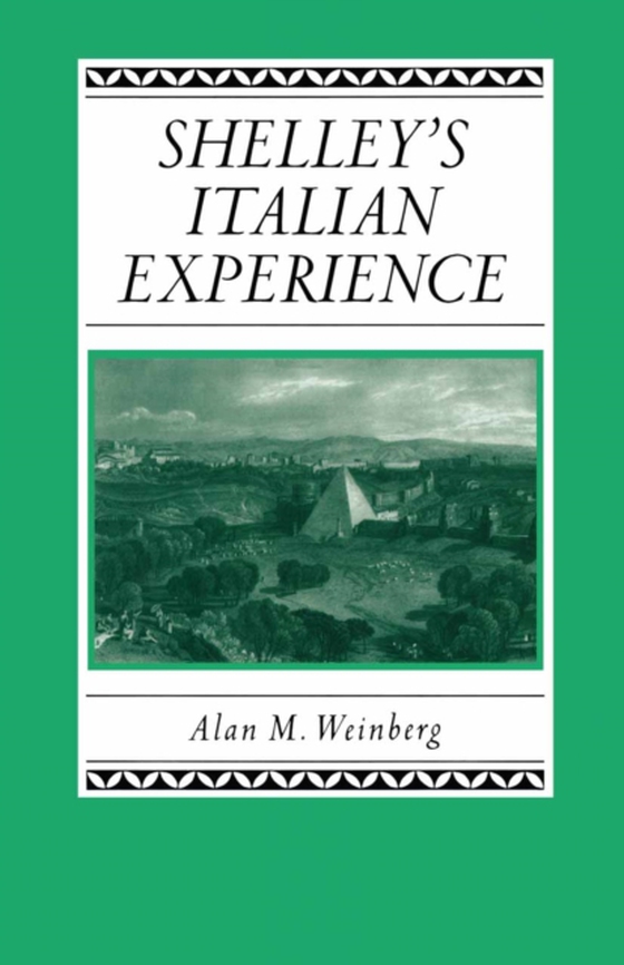 Shelley's Italian Experience (e-bog) af Weinberg, Alan M.