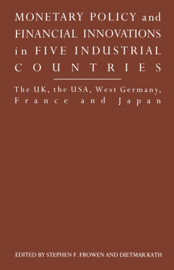 Monetary Policy and Financial Innovations in Five IndustrialCountries (e-bog) af Gamble, Andrew