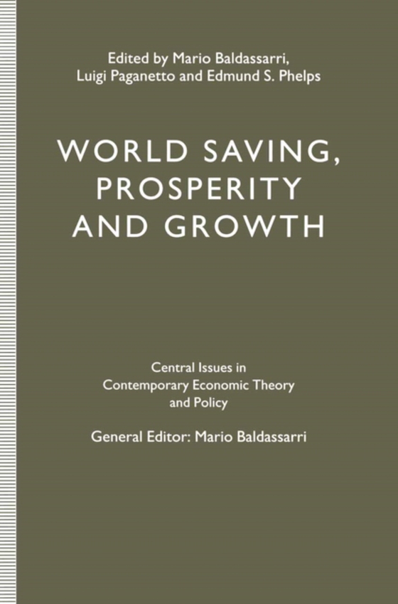 World Saving, Prosperity and Growth (e-bog) af Phelps, Edmund S.