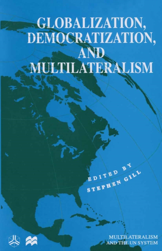 Globalization, Democratization and Multilateralism (e-bog) af -