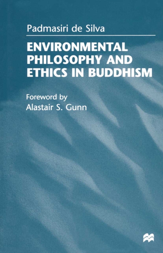 Environmental Philosophy and Ethics in Buddhism (e-bog) af Silva, Padmasiri De