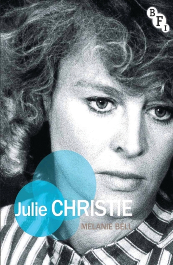 Julie Christie (e-bog) af Melanie Bell, Bell