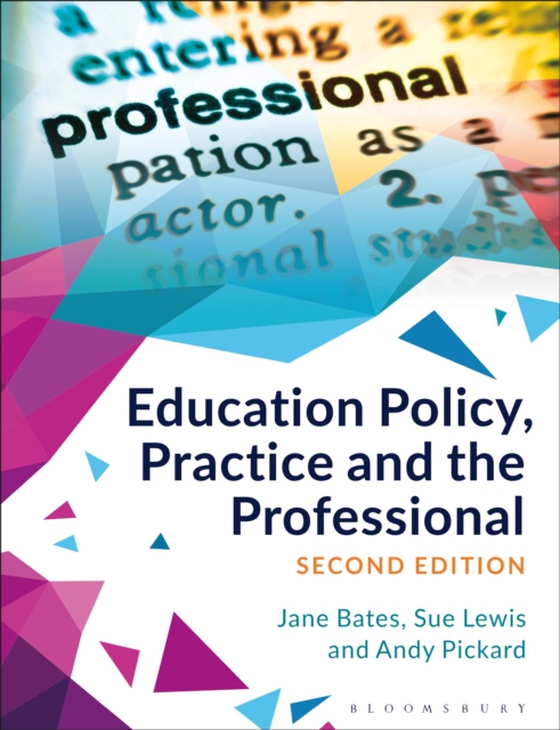 Education Policy, Practice and the Professional (e-bog) af Andy Pickard, Pickard