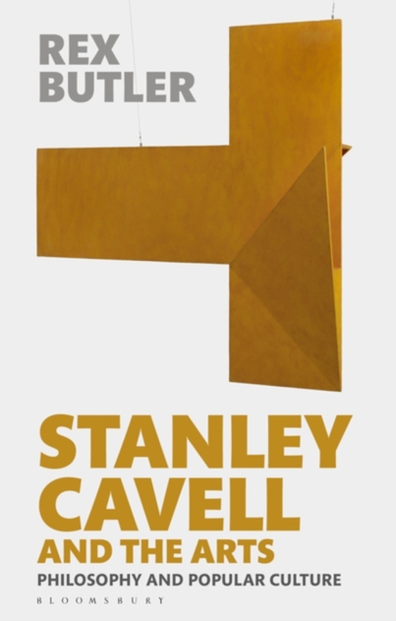 Stanley Cavell and the Arts (e-bog) af Rex Butler, Butler