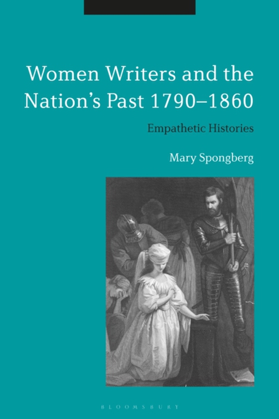 Women Writers and the Nation's Past 1790-1860 (e-bog) af Mary Spongberg, Spongberg