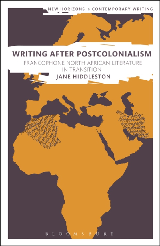 Writing After Postcolonialism (e-bog) af Jane Hiddleston, Hiddleston