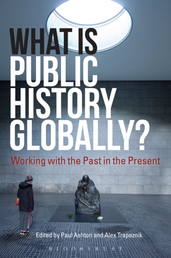 What Is Public History Globally? (e-bog) af -