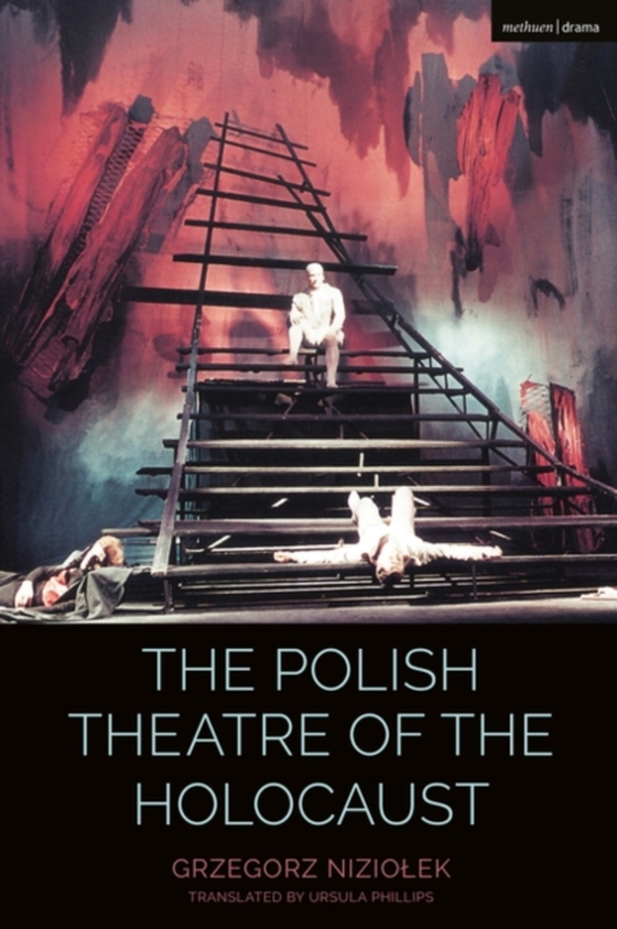 Polish Theatre of the Holocaust (e-bog) af Grzegorz Niziolek, Niziolek