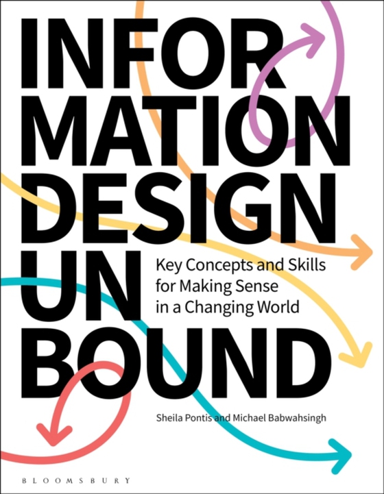 Information Design Unbound (e-bog) af Michael Babwahsingh, Babwahsingh