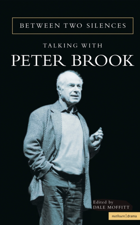 Between Two Silences (e-bog) af Peter Brook, Brook