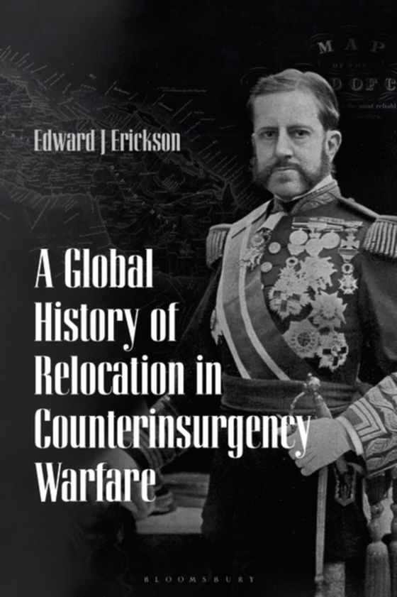 Global History of Relocation in Counterinsurgency Warfare (e-bog) af -