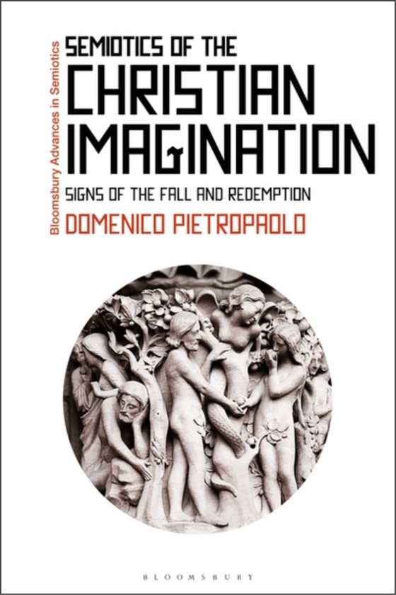 Semiotics of the Christian Imagination (e-bog) af Domenico Pietropaolo, Pietropaolo