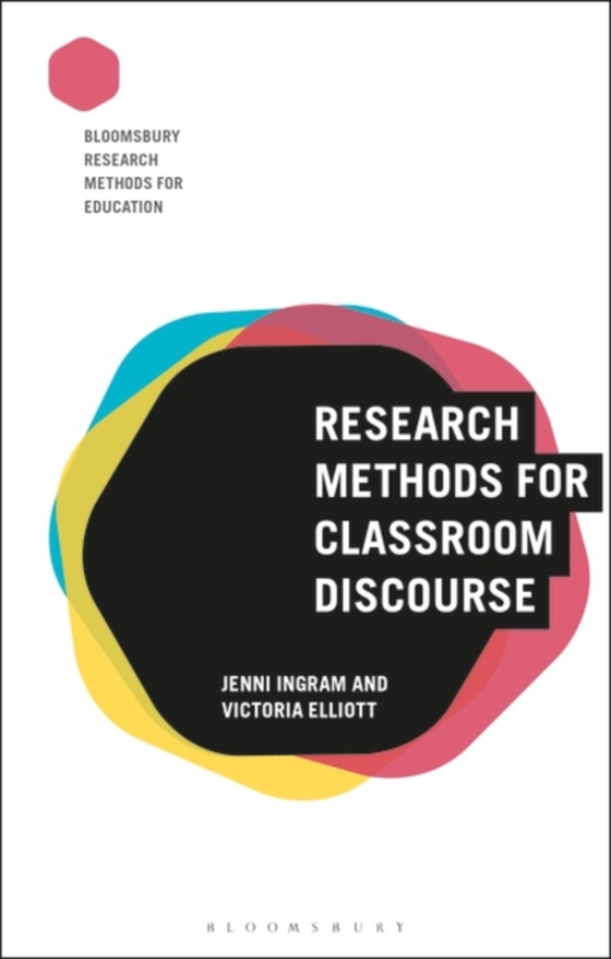 Research Methods for Classroom Discourse (e-bog) af Victoria Elliott, Elliott