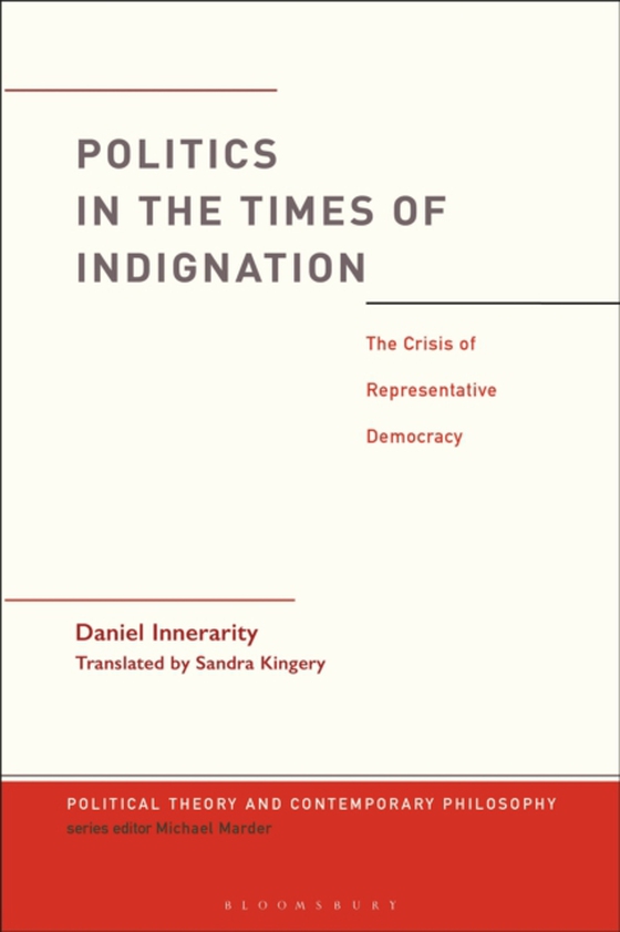 Politics in the Times of Indignation (e-bog) af Daniel Innerarity, Innerarity