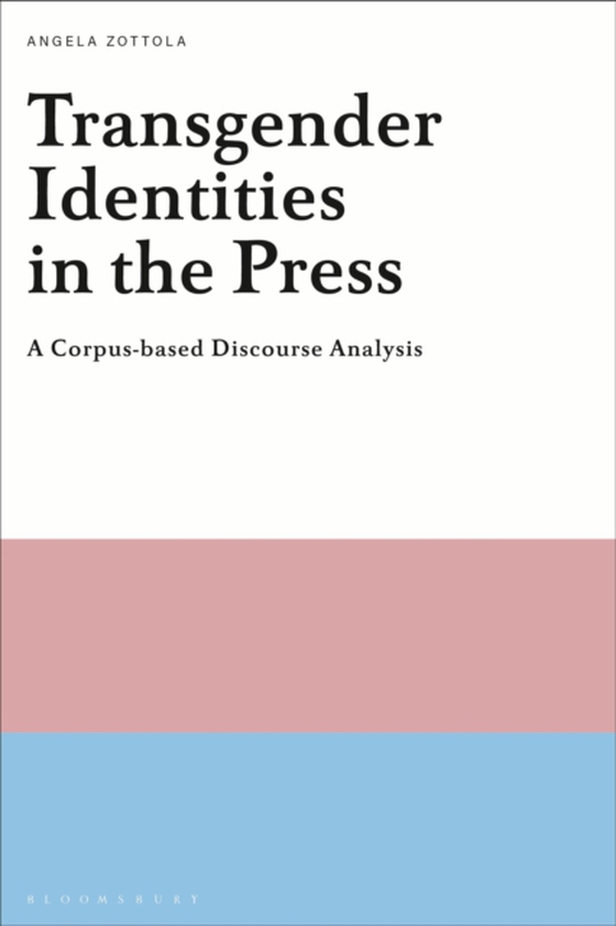 Transgender Identities in the Press (e-bog) af Angela Zottola, Zottola