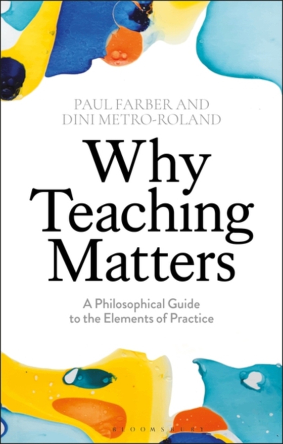 Why Teaching Matters (e-bog) af Dini Metro-Roland, Metro-Roland