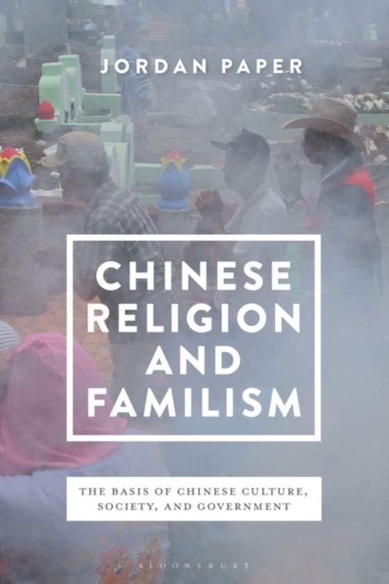 Chinese Religion and Familism (e-bog) af Jordan Paper, Paper