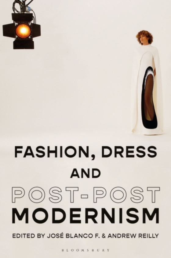 Fashion, Dress and Post-postmodernism (e-bog) af -