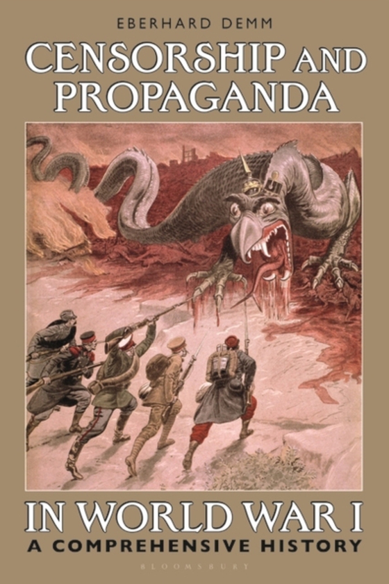 Censorship and Propaganda in World War I (e-bog) af Eberhard Demm, Demm