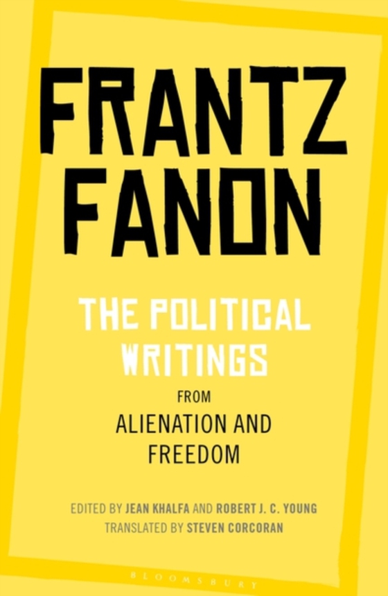 Political Writings from Alienation and Freedom (e-bog) af Frantz Fanon, Fanon