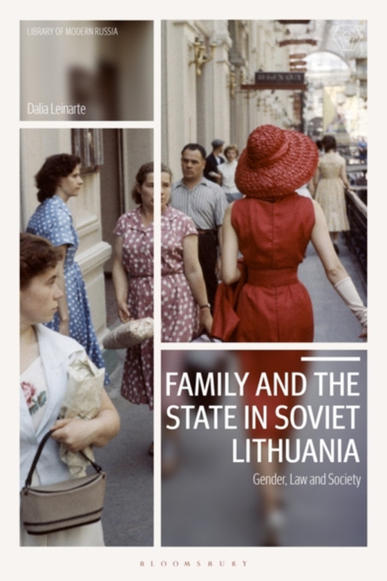 Family and the State in Soviet Lithuania (e-bog) af Dalia Leinarte, Leinarte