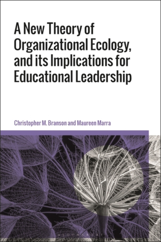 New Theory of Organizational Ecology, and its Implications for Educational Leadership (e-bog) af Maureen Marra, Marra