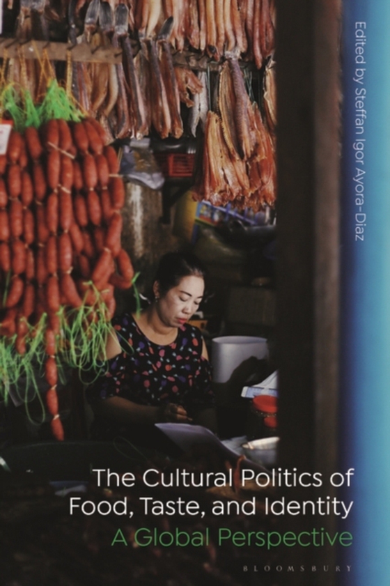 Cultural Politics of Food, Taste, and Identity (e-bog) af -