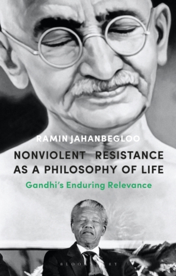 Nonviolent Resistance as a Philosophy of Life (e-bog) af Ramin Jahanbegloo, Jahanbegloo