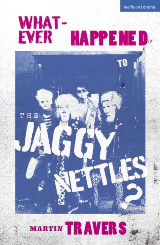 Whatever Happened to the Jaggy Nettles? (e-bog) af Martin Travers, Travers