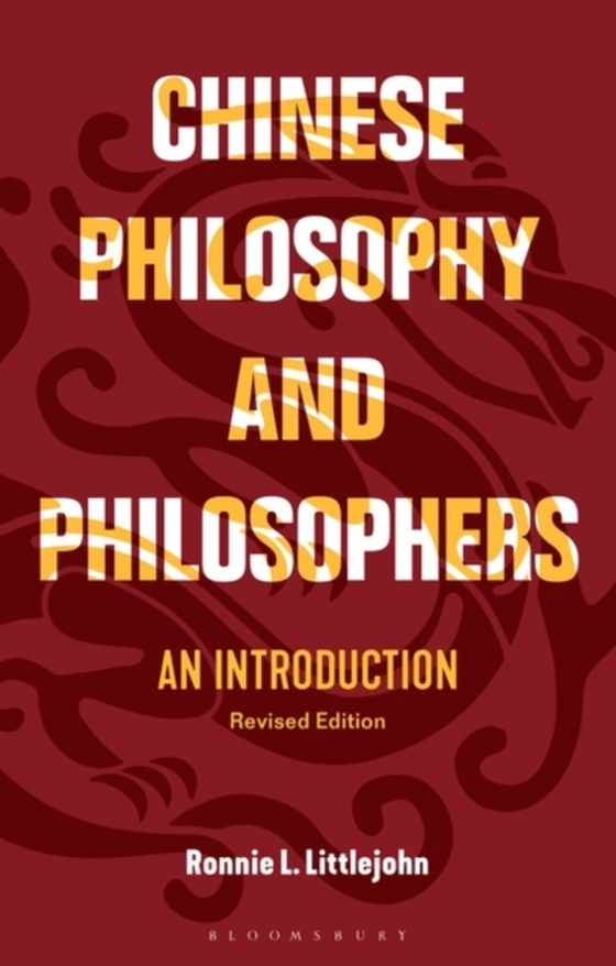 Chinese Philosophy and Philosophers (e-bog) af Ronnie L. Littlejohn, Littlejohn