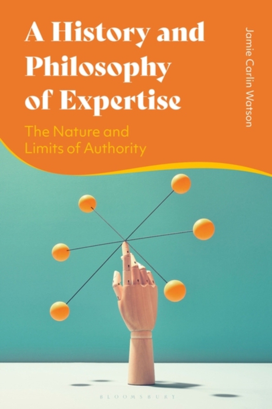 History and Philosophy of Expertise (e-bog) af Jamie Carlin Watson, Watson