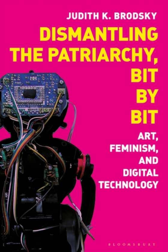 Dismantling the Patriarchy, Bit by Bit (e-bog) af Judith K. Brodsky, Brodsky