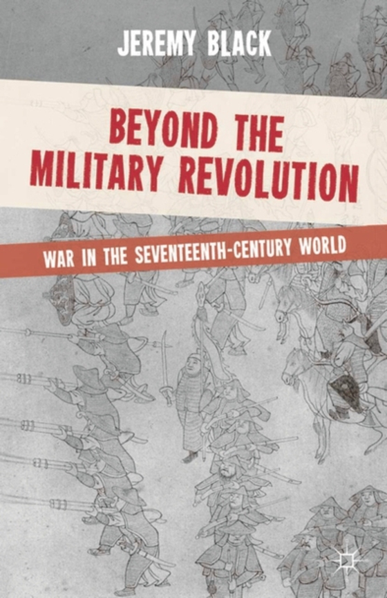 Beyond the Military Revolution (e-bog) af Jeremy Black, Black