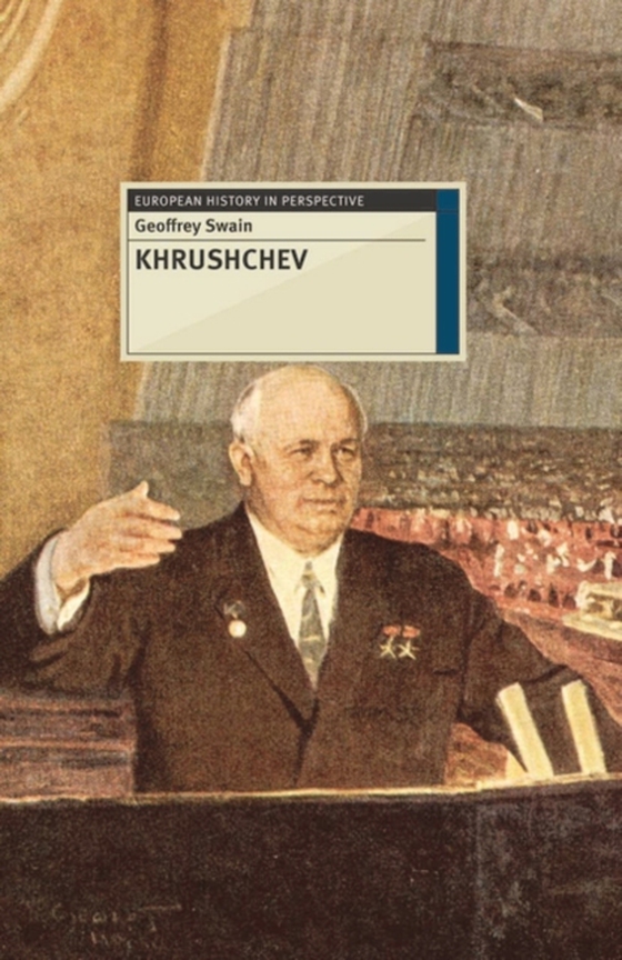 Khrushchev (e-bog) af Geoffrey Swain, Swain