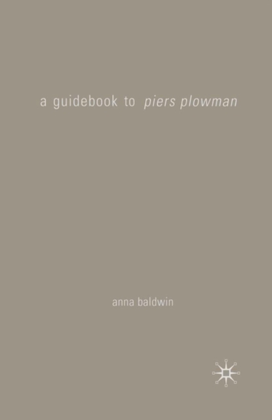 Guidebook to Piers Plowman (e-bog) af Anna Baldwin, Baldwin