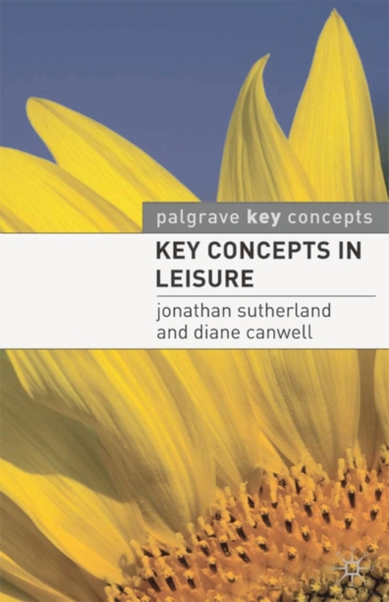 Key Concepts in Leisure (e-bog) af Jonathan Sutherland, Sutherland