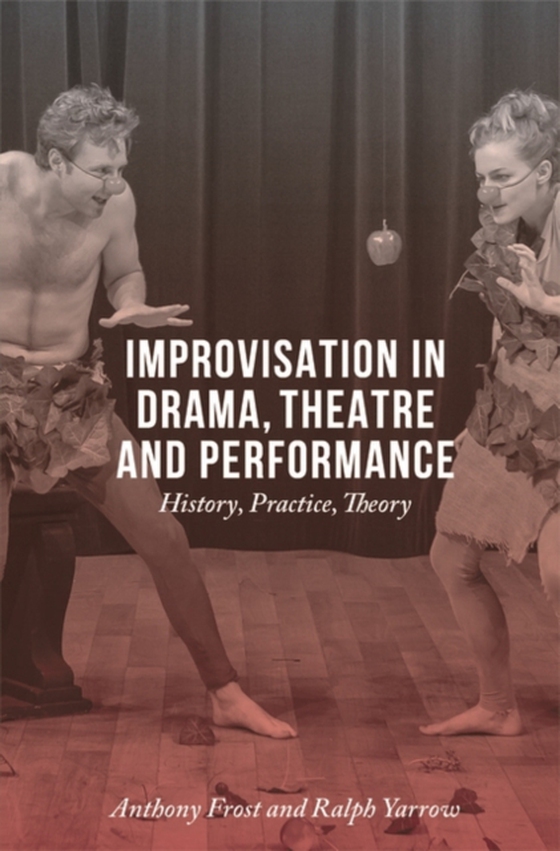 Improvisation in Drama, Theatre and Performance (e-bog) af Ralph Yarrow, Yarrow