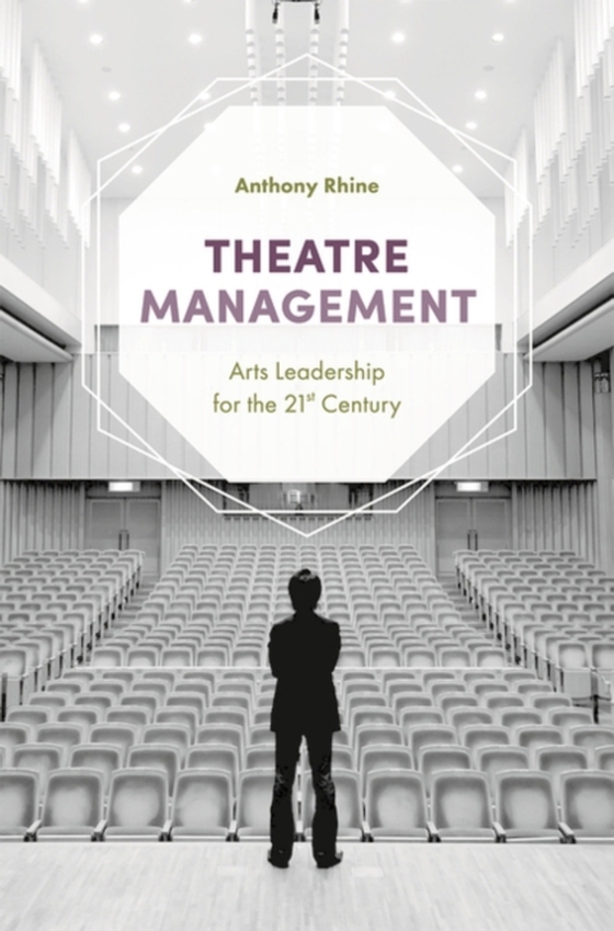 Theatre Management (e-bog) af Anthony Rhine, Rhine