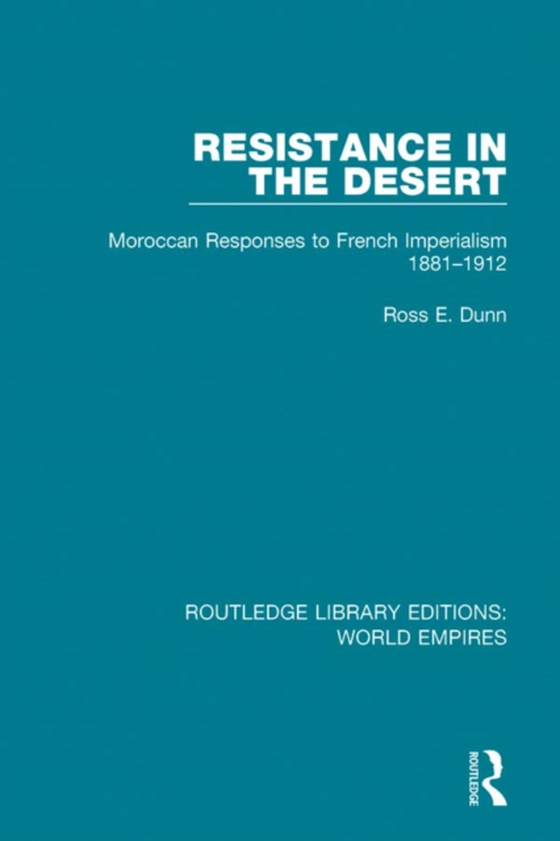 Resistance in the Desert (e-bog) af Dunn, Ross E.