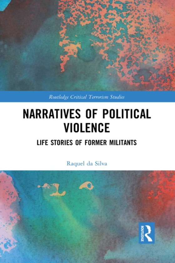 Narratives of Political Violence (e-bog) af Silva, Raquel da