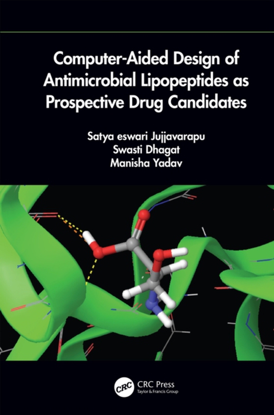 Computer-Aided Design of Antimicrobial Lipopeptides as Prospective Drug Candidates (e-bog) af Yadav, Manisha