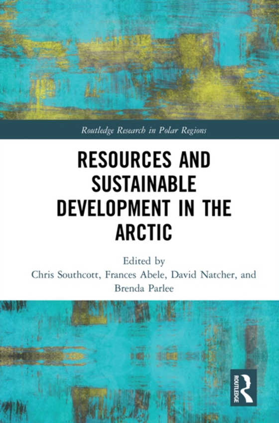 Resources and Sustainable Development in the Arctic (e-bog) af -